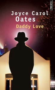 Joyce Carol Oates - Daddy Love.