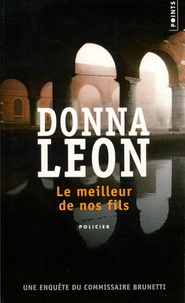 Donna Leon - Le meilleur de nos fils.