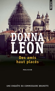 Donna Leon - Des amis haut placés.