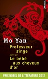 Yan Mo - Professeur singe suivi de Le bébé aux cheveux d'or.