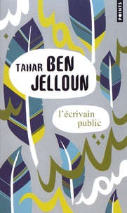 Tahar Ben Jelloun - L'écrivain public.