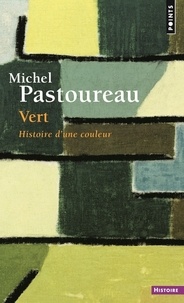 Michel Pastoureau - Vert - Histoire d'une couleur.