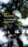 Edgar Morin - La rumeur d'Orléans - Edition complétée avec La rumeur d'Amiens.