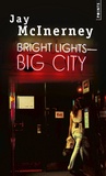 Jay McInerney - Bright lights, big city.