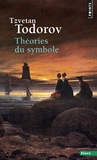 Tzvetan Todorov - Théories du symbole.