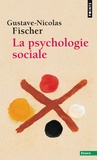 Gustave-Nicolas Fischer - La psychologie sociale.