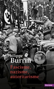 Philippe Burrin - Fascisme, nazisme, autoritarisme.