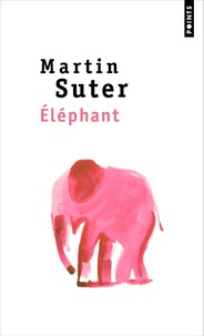 Martin Suter - Eléphant.