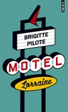 Brigitte Pilote - Môtel Lorraine.