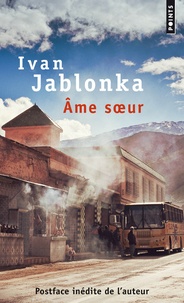 Ivan Jablonka - Ame soeur.