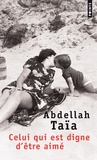 Abdellah Taïa - Celui qui est digne d'être aimé.