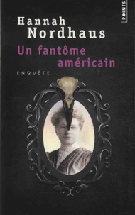 Hannah Nordhaus - Un fantôme américain.