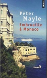 Peter Mayle - Embrouille à Monaco.