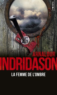 Arnaldur Indridason - Trilogie des ombres Tome 2 : La femme de l'ombre.