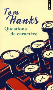 Tom Hanks - Questions de caractère.