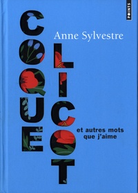 Anne Sylvestre - Coquelicot et autres mots que j'aime.