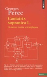 Georges Perec - Cantatrix sopranica L - Et autres écrits scientifiques.