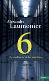 Alexandre Laumonier - 6 - Le soulèvement des machines.