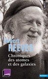 Hubert Reeves - Chroniques des atomes et des galaxies.
