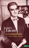 Jacques Lacan - Le séminaire - Tome 3, Les psychoses, 1955-1956.