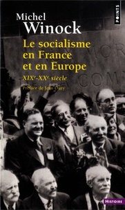 Michel Winock - Le socialisme en France et en Europe - XIVe-XXe siècle.