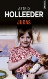 Astrid Holleeder - Judas - Une chronique familiale.
