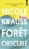 Nicole Krauss - Forêt obscure.
