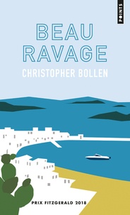 Christopher Bollen - Beau ravage.