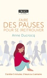 Anne Ducrocq - Faire des pauses pour se (re)trouver.