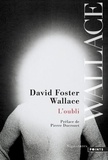 David Foster Wallace - L'oubli.