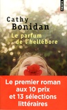 Cathy Bonidan - Le parfum de l'hellébore.