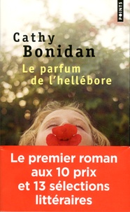 Cathy Bonidan - Le parfum de l'hellébore.