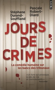 Stéphane Durand-Souffland et Pascale Robert-Diard - Jours de crimes.