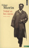 Edgar Morin - Vidal et les siens.