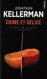 Jonathan Kellerman - Une enquête de Milo Sturgis et Alex Delaware  : Crime et délice.