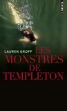 Lauren Groff - Les monstres de Templeton.