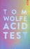 Tom Wolfe - Acid test.