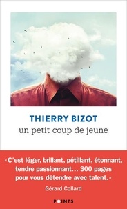Thierry Bizot - Un petit coup de jeune.