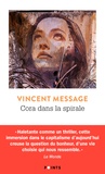Vincent Message - Cora dans la spirale.