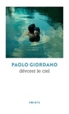 Paolo Giordano - Dévorer le ciel.