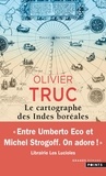 Olivier Truc - Le cartographe des Indes boréales.