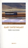 Gary Shteyngart - Lake success.