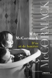 Mike McCormack - D'os et de lumière.