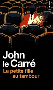 John Le Carré - La Petite fille au tambour.
