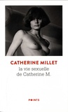Catherine Millet - La vie sexuelle de Catherine M - Précédé de Pourquoi et Comment.