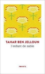 Tahar Ben Jelloun - L'enfant de sable.