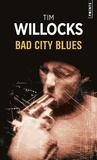 Tim Willocks - Bad City Blues.