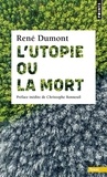 René Dumont - L'utopie ou la mort !.