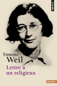 Simone Weil - Lettre à un religieux.