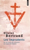 Olivier Bertrand - Les imprudents - Sur les traces des résistants du maquis Bir-Hakeim.